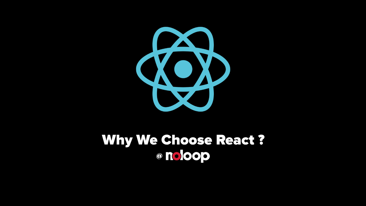 Why We Choose React